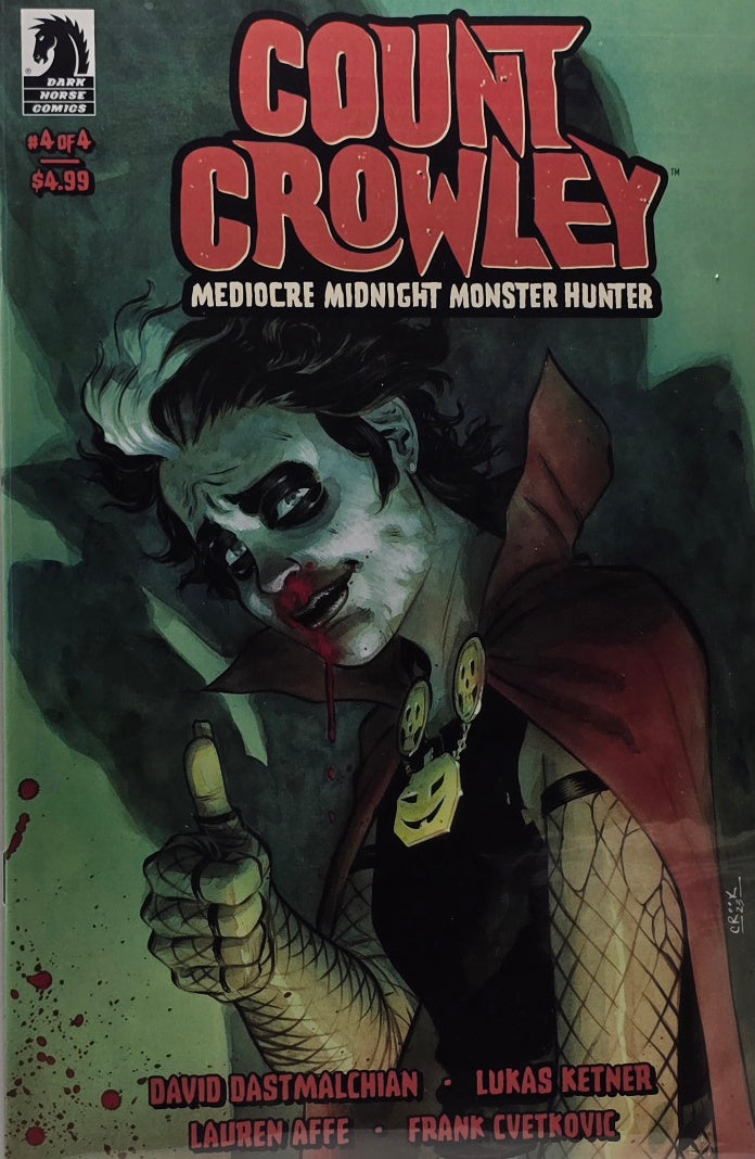 Count Crowley: Mediocre Midnight Monster Hunter #4 of 4 — Dastmalchian / Ketner / Affe (Dark Horse Comics)