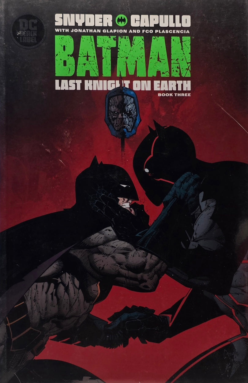 Batman: Last Knight on Earth — Book Three (DC Black Label) — Snyder, Capullo, Glapion & Plascencia